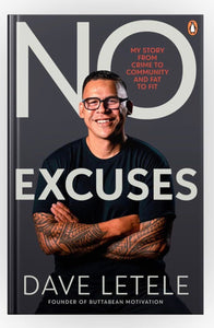 No Excuses: My Story From crime to community and fat to fit